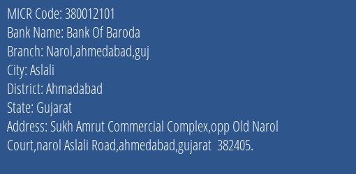 Bank Of Baroda Narol Ahmedabad Guj Branch Address Details and MICR Code 380012101