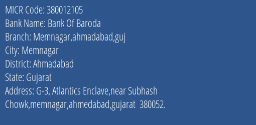 Bank Of Baroda Memnagar Ahmadabad Guj Branch Address Details and MICR Code 380012105