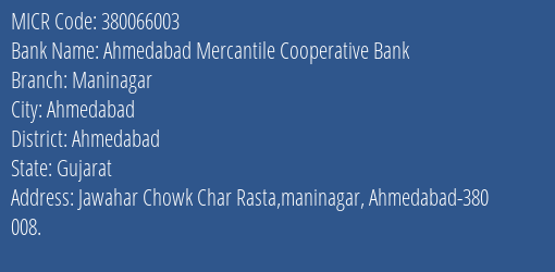 Ahmedabad Mercantile Cooperative Bank Maninagar MICR Code