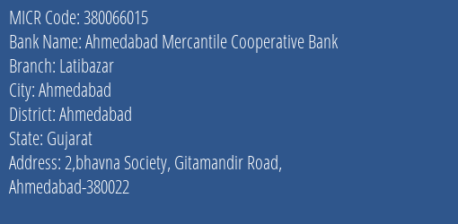 Ahmedabad Mercantile Cooperative Bank Latibazar MICR Code