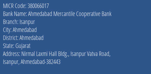 Ahmedabad Mercantile Cooperative Bank Isanpur MICR Code