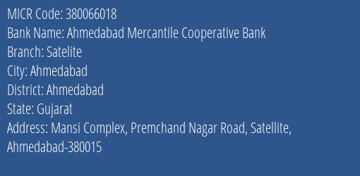 Ahmedabad Mercantile Cooperative Bank Satelite MICR Code