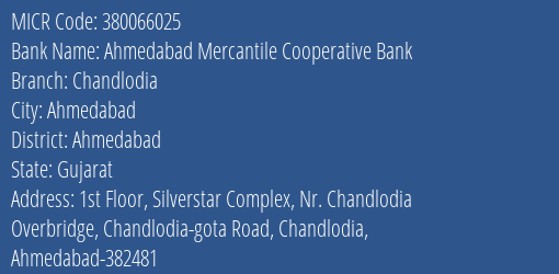 Ahmedabad Mercantile Cooperative Bank Chandlodia MICR Code