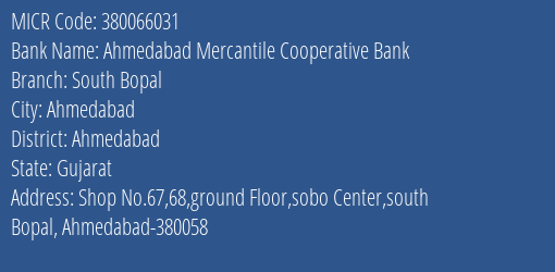 Ahmedabad Mercantile Cooperative Bank South Bopal MICR Code