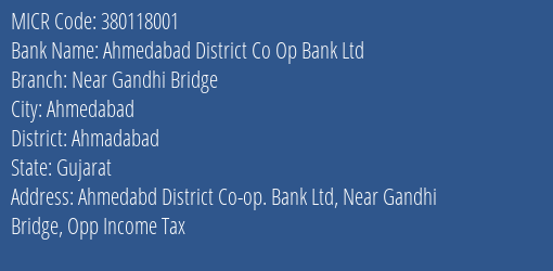 Ahmedabad District Co Op Bank Ltd Near Gandhi Bridge MICR Code