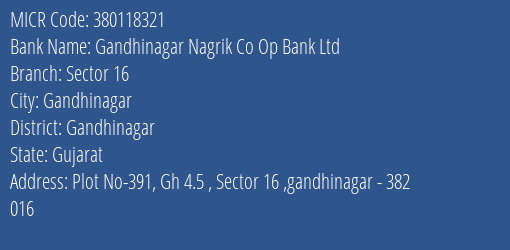 Gandhinagar Nagrik Co Op Bank Ltd Sector 16 MICR Code