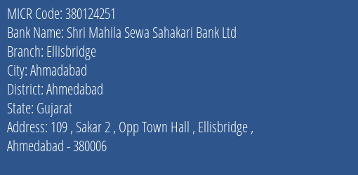 Shri Mahila Sewa Sahakari Bank Ltd Ellisbridge MICR Code