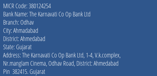 The Karnavati Co Op Bank Ltd Odhav MICR Code