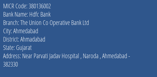 The Union Co Operative Bank Ltd Naroda MICR Code