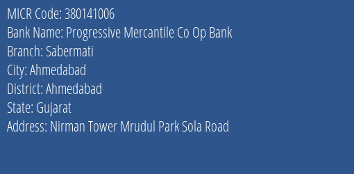 Progressive Mercantile Co Op Bank Sabermati MICR Code
