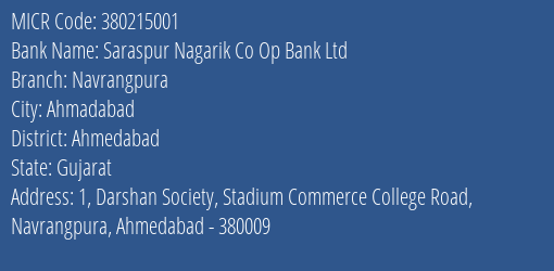 Saraspur Nagarik Co Op Bank Ltd Navrangpura MICR Code