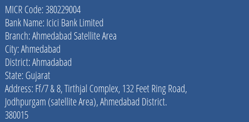Icici Bank Limited Ahmedabad Satellite Area MICR Code