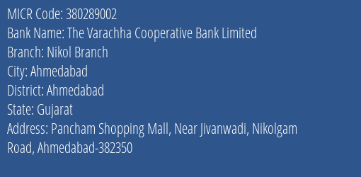 The Varachha Cooperative Bank Limited Nikol Branch MICR Code