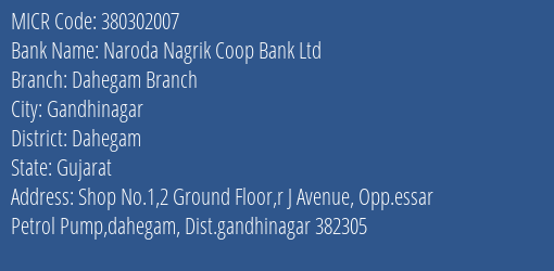 Naroda Nagrik Coop Bank Ltd Dahegam Branch MICR Code