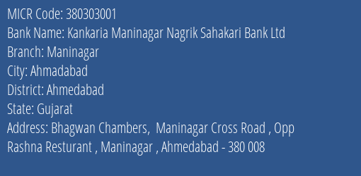 Kankaria Maninagar Nagrik Sahakari Bank Ltd Maninagar MICR Code