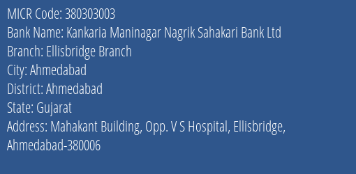 Kankaria Maninagar Nagrik Sahakari Bank Ltd Ellisbridge Branch MICR Code