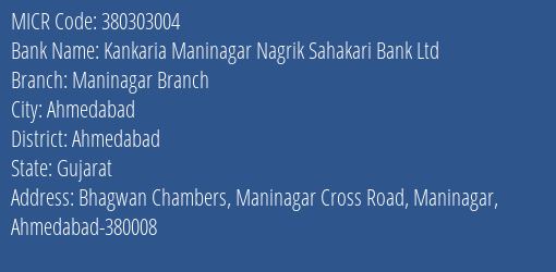 Kankaria Maninagar Nagrik Sahakari Bank Ltd Maninagar Branch MICR Code