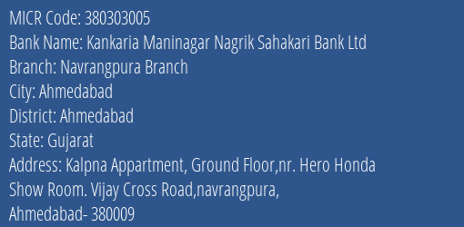 Kankaria Maninagar Nagrik Sahakari Bank Ltd Navrangpura Branch MICR Code