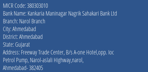 Kankaria Maninagar Nagrik Sahakari Bank Ltd Narol Branch MICR Code
