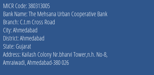 The Mehsana Urban Cooperative Bank C.t.m Cross Road MICR Code