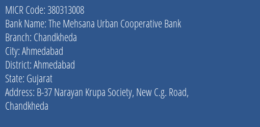 The Mehsana Urban Cooperative Bank Chandkheda MICR Code