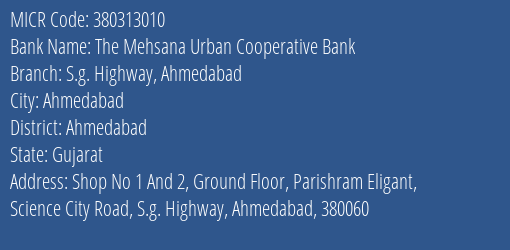 The Mehsana Urban Cooperative Bank S.g. Highway Ahmedabad MICR Code
