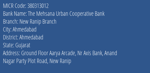 The Mehsana Urban Cooperative Bank New Ranip Branch MICR Code