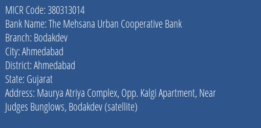 The Mehsana Urban Cooperative Bank Bodakdev MICR Code