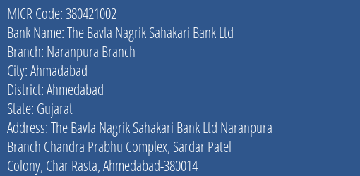 The Bavla Nagrik Sahakari Bank Ltd Naranpura Branch MICR Code