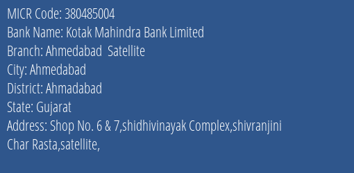 Kotak Mahindra Bank Limited Ahmedabad Satellite MICR Code