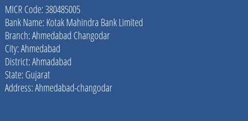 Kotak Mahindra Bank Limited Ahmedabad Changodar MICR Code