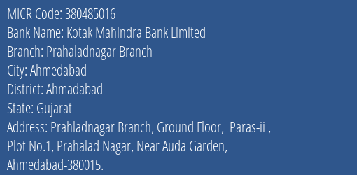 Kotak Mahindra Bank Limited Prahaladnagar Branch MICR Code