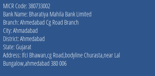Bharatiya Mahila Bank Limited Ahmedabad Cg Road Branch MICR Code