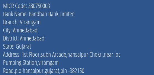 Bandhan Bank Limited Viramgam MICR Code