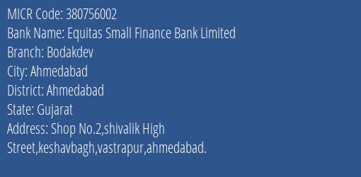 Equitas Small Finance Bank Limited Bodakdev MICR Code