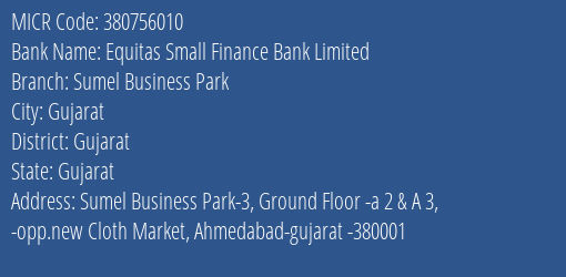 Equitas Small Finance Bank Limited Sumel Business Park MICR Code