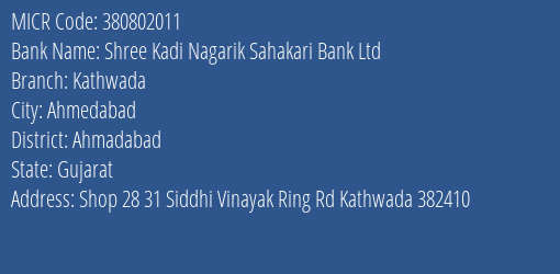 Shree Kadi Nagarik Sahakari Bank Ltd Kathwada MICR Code