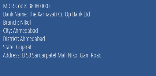 The Karnavati Co Op Bank Ltd Nikol MICR Code