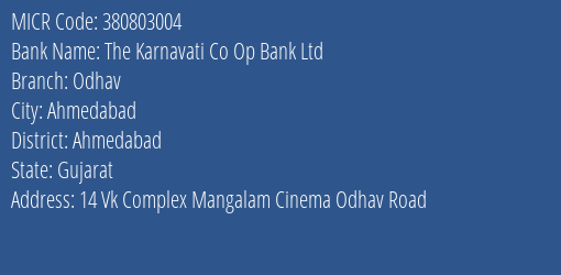 The Karnavati Co Op Bank Ltd Odhav MICR Code