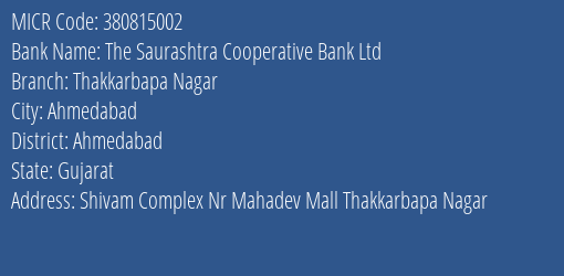 The Saurashtra Cooperative Bank Ltd Thakkarbapa Nagar MICR Code