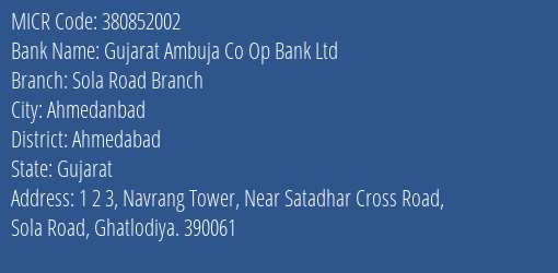 Gujarat Ambuja Co Op Bank Ltd Sola Road Branch MICR Code