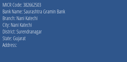 Saurashtra Gramin Bank Nani Katechi MICR Code