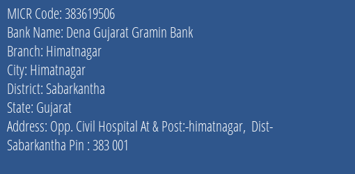 Dena Gujarat Gramin Bank Himatnagar MICR Code