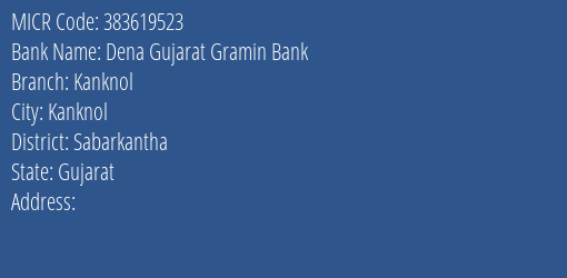 Dena Gujarat Gramin Bank Kanknol MICR Code
