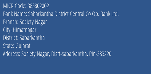 Sabarkantha District Central Co Op. Bank Ltd. Society Nagar MICR Code