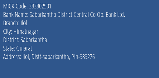 Sabarkantha District Central Co Op. Bank Ltd. Ilol MICR Code