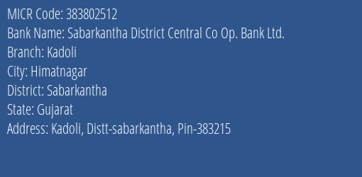 Sabarkantha District Central Co Op. Bank Ltd. Kadoli MICR Code
