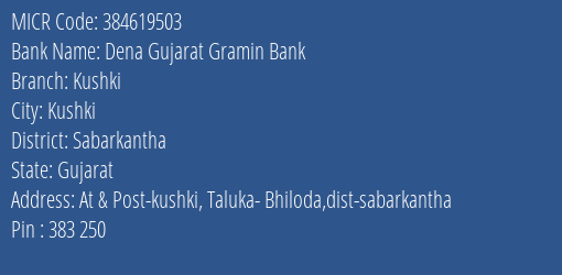 Dena Gujarat Gramin Bank Kushki MICR Code