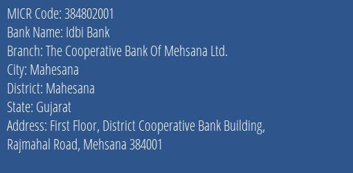 The Cooperative Bank Of Mehsana Ltd Rajmahel Road Branch MICR Code