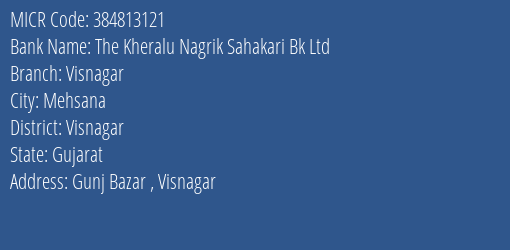 The Kheralu Nagrik Sahakari Bk Ltd Visnagar MICR Code
